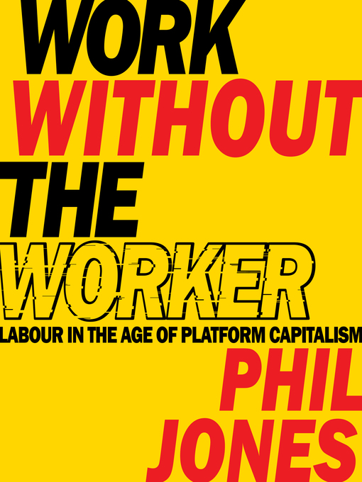 Title details for Work Without the Worker by Phil Jones - Available